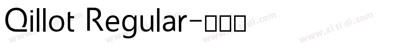 Qillot Regular字体转换 Qillot Regular字体转换